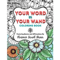 Your Word Is Your Wand Coloring Book: Featuring Quotes and Affirmations By Florence Scovel Shinn