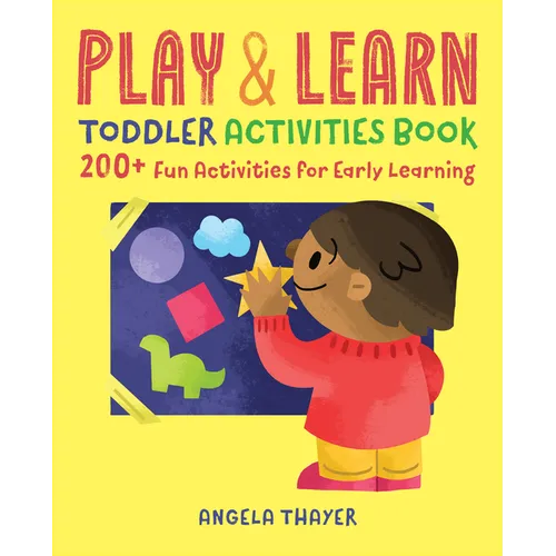 Play & Learn Toddler Activities Book: 200+ Fun Activities for Early Learning