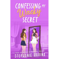 Confessing My Wacky Secret