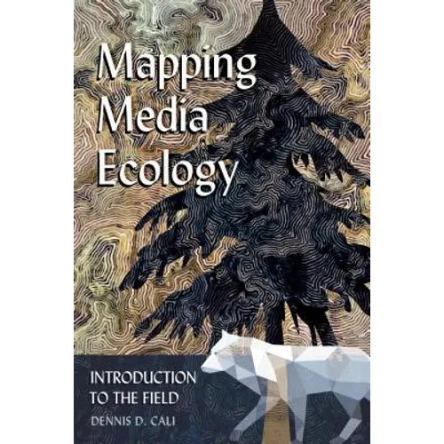 Mapping Media Ecology: Introduction to the Field