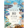 Around the Ocean in 80 Fish and Other Sea Life