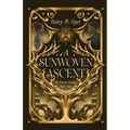 A Sunwoven Ascent: Book Two of The Solwyn Duology