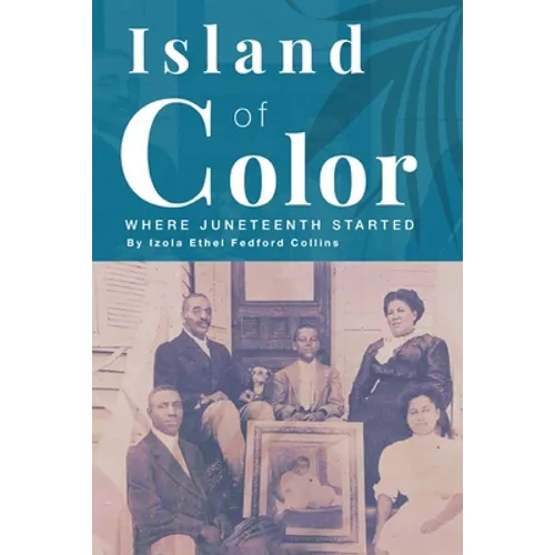 Island of Color: Where Juneteenth Started