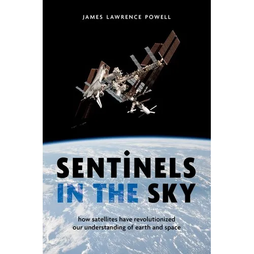 Sentinels in the Sky: How Satellites Have Revolutionized Our Understanding of Earth and Space