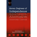 Seven Degrees of Independence: Shifting Currents in Alternative American Cinema