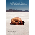 Sited Body, Public Visions: silence, stillness & walking as Performance Practice