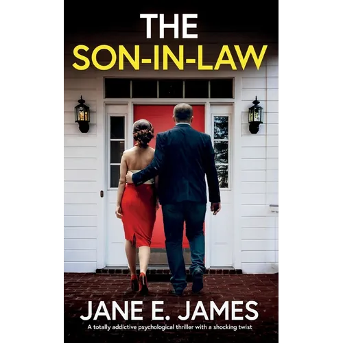 The Son-in-Law: A totally addictive psychological thriller with a shocking twist