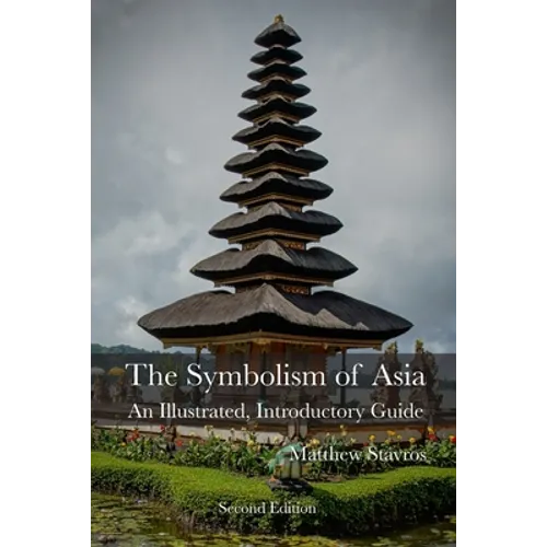 The Symbolism of Asia: An Illustrated, Introductory Guide