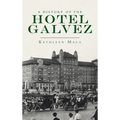 History of the Hotel Galvez