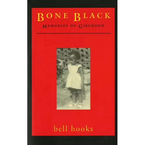 Bone Black: Memories of Girlhood