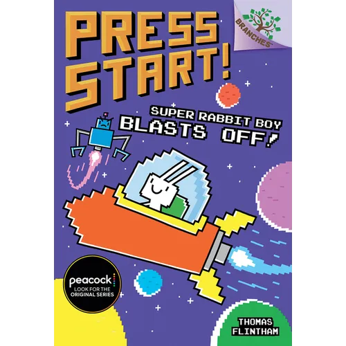 Super Rabbit Boy Blasts Off!: A Branches Book (Press Start! #5): Volume 5