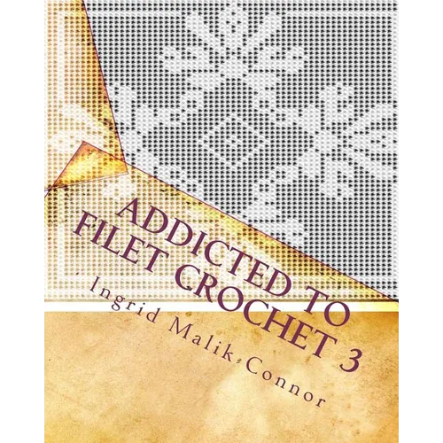 Addicted to Filet Crochet 3