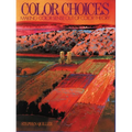 Color Choices: Making Color Sense Out of Color Theory