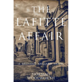 The Lafitte Affair: A Bruneau Abellard Novel