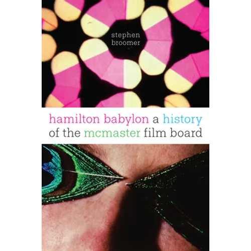 Hamilton Babylon: A History of the McMaster Film Board