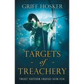 Targets of Treachery: A gripping, action-packed historical epic