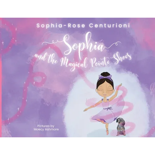 Sophia and the Magical Pointe Shoes
