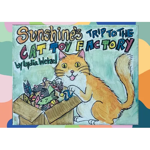Sunshine's Trip to the Cat Toy Factory