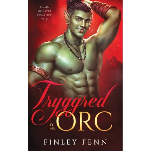 Tryggred by the Orc: An MM Monster Romance Tale