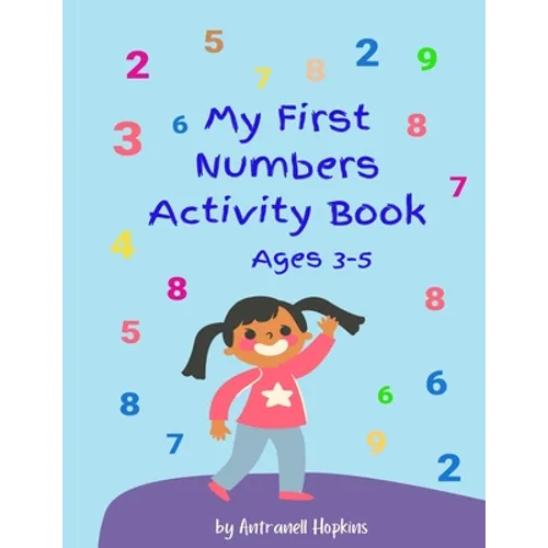 My First Numbers Activity Book: Fun activities, tracing in large print