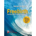 Freebirth - Self-Directed Pregnancy and Birth