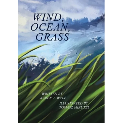 Wind, Ocean, Grass
