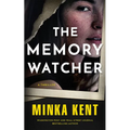 The Memory Watcher: A Thriller