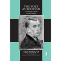 The Poet as Believer: A Theological Study of Paul Claudel