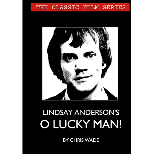 The Classic Film Series: Lindsay Anderson's O Lucky Man!