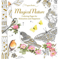 Magical Nature: Coloring Pages for Relaxation and Happiness
