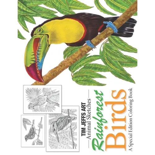 Rainforest Birds: A Special Edition Coloring Book