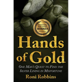 Hands of Gold: One Man's Quest To Find The Silver Lining In Misfortune