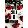 You Could Do Damage