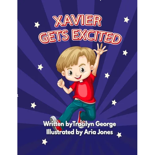 Xavier Gets Excited
