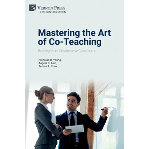 Mastering the Art of Co-Teaching: Building More Collaborative Classrooms
