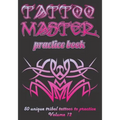 Tattoo Master practice book - 50 unique tribal tattoos to practice: 7" x 10"(17.78 x 25.4 cm) size pages with 3 dots per inch to practice with real ha