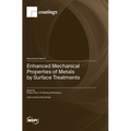 Enhanced Mechanical Properties of Metals by Surface Treatments