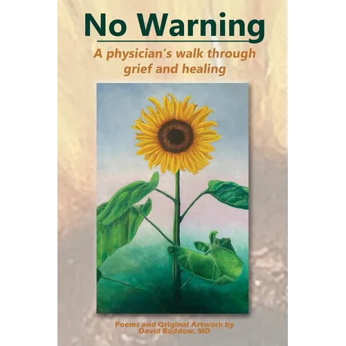 No Warning: A physician's walk through grief and healing