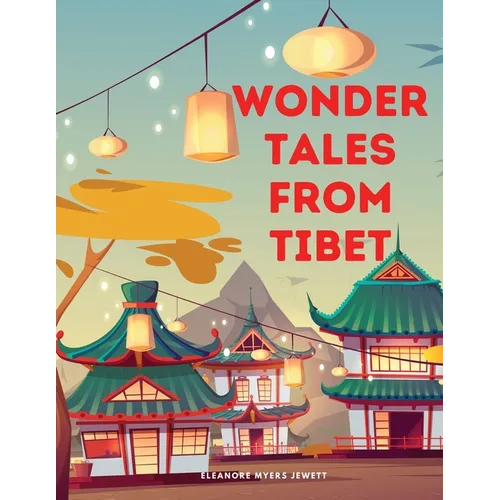 Wonder Tales from Tibet