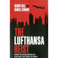 The Lufthansa Heist: Behind the Six-Million-Dollar Cash Haul That Shook the World