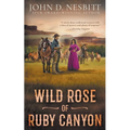 Wild Rose of Ruby Canyon: A Classic Western Adventure