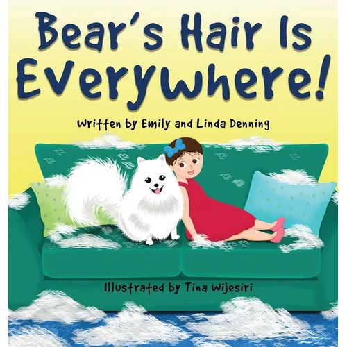Bear's Hair Is Everywhere!