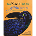 How Raven Got His Crooked Nose: An Alaskan Dena'ina Fable