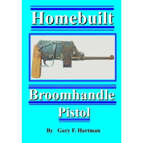 Homebuilt Broomhandle Pistol