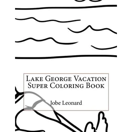 Lake George Vacation Super Coloring Book