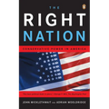 The Right Nation: Conservative Power in America