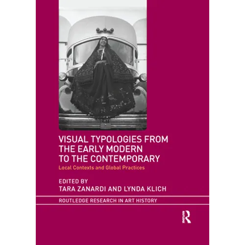 Visual Typologies from the Early Modern to the Contemporary: Local Contexts and Global Practices
