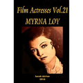 Film Actresses Vol.21 MYRNA LOY: Part 1