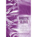 Domestic Silence: My Story from Survival to Self-Love