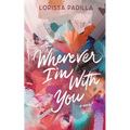 Wherever I'm With You